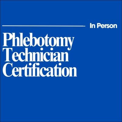 In-Person: Phlebotomy Technician Certification
