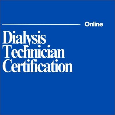 Online: Dialysis Technician Certification