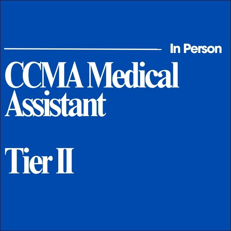 In-Person: CCMA Medical Assistant Tier II