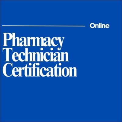 Online: Pharmacy Technician Certification