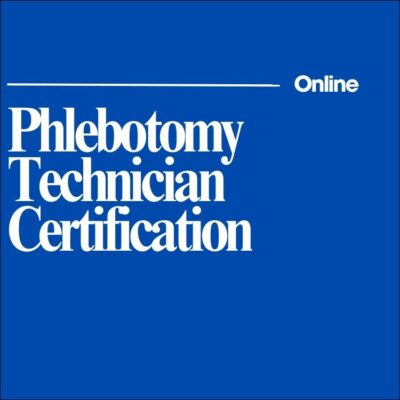 Online: Phlebotomy Technician Certification