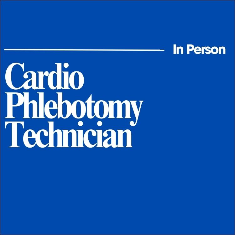 In-Person: Cardio-Phlebotomy Technician